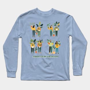 Support Plant Parenthood Long Sleeve T-Shirt